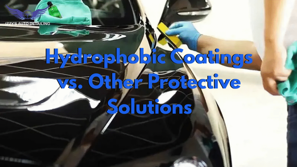Hydrophobic Coatings vs. Other Protective Solutions