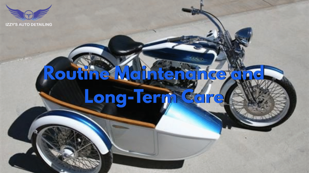 Routine Maintenance and Long-Term Care