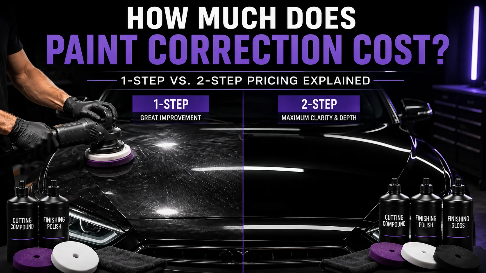 How Much Does Paint Correction Cost? 1-Step vs. 2-Step Pricing Explained